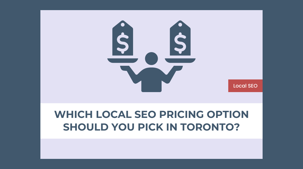 Which local SEO pricing option should you pick in Toronto